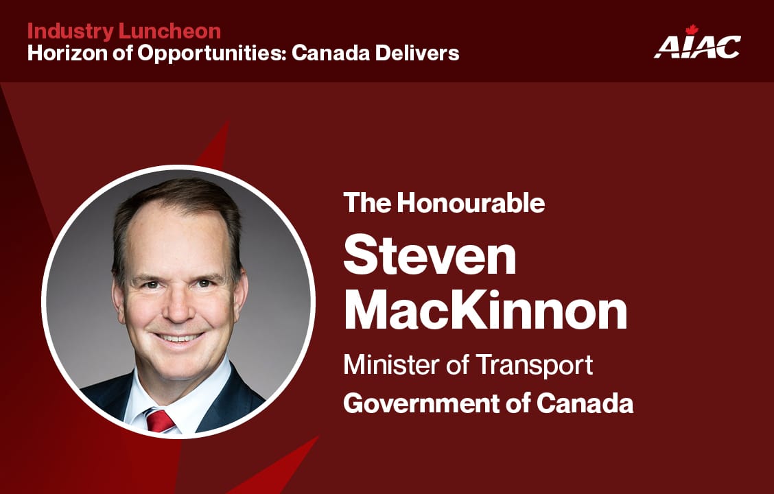 SPEAKER REVEAL: The Honourable Steven MacKinnon to participate in Horizons of Opportunity – Canada Delivers! - AIAC